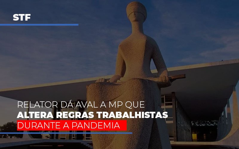 stf-relator-da-aval-a-mp-que-altera-regras-trabalhistas-durante-a-pandemia - STF: relator dá aval a MP que altera regras trabalhistas durante a pandemia stf-relator-da-aval-a-mp-que-altera-regras-trabalhistas-durante-a-pandemia - STF: relator dá aval a MP que altera regras trabalhistas durante a pandemia