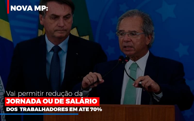 nova-mp-vai-permitir-reducao-de-jornada-ou-de-salarios - Nova MP vai permitir redução da jornada ou de salários dos trabalhadores em até 70% nova-mp-vai-permitir-reducao-de-jornada-ou-de-salarios - Nova MP vai permitir redução da jornada ou de salários dos trabalhadores em até 70%