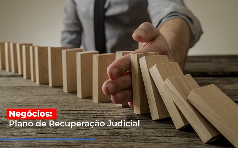 negocios-plano-de-recuperacao-judicial - Negócios: Plano de Recuperação Judicial negocios-plano-de-recuperacao-judicial - Negócios: Plano de Recuperação Judicial