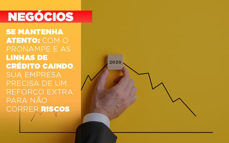 se-mantenha-atento-com-o-pronampe-e-as-linhas-de-credito-caindo-sua-empresa-precisa-de-um-reforco-extra-para-nao-correr-riscos - Se mantenha atento: com o Pronampe e as linhas de crédito caindo, sua empresa precisa de um reforço extra para não correr riscos se-mantenha-atento-com-o-pronampe-e-as-linhas-de-credito-caindo-sua-empresa-precisa-de-um-reforco-extra-para-nao-correr-riscos - Se mantenha atento: com o Pronampe e as linhas de crédito caindo, sua empresa precisa de um reforço extra para não correr riscos