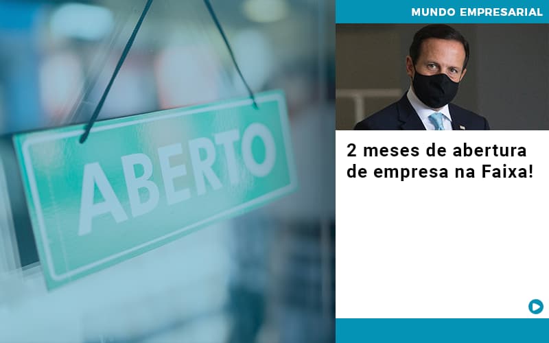 2-meses-de-abertura-de-empresa-na-faixa - 2 meses de abertura de empresa na Faixa! 2-meses-de-abertura-de-empresa-na-faixa - 2 meses de abertura de empresa na Faixa!