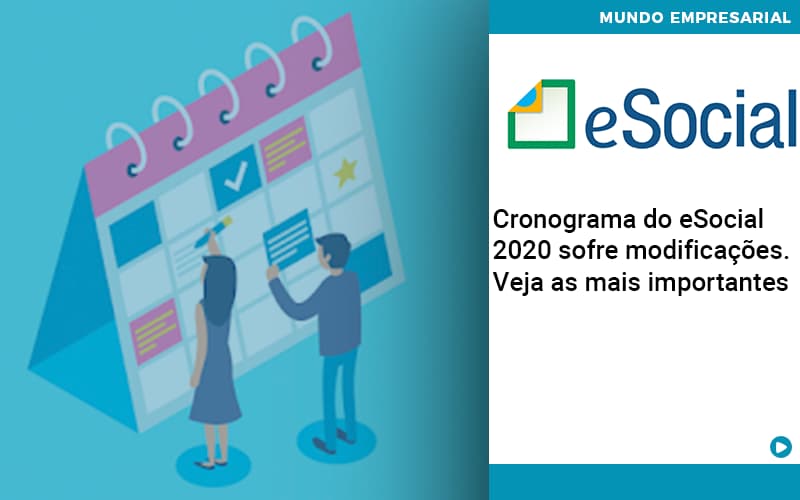 cronograma-do-e-social-2020-sofre-modificacoes-veja-as-mais-importantes - Cronograma do eSocial 2020 sofre modificações. Veja as mais importantes cronograma-do-e-social-2020-sofre-modificacoes-veja-as-mais-importantes - Cronograma do eSocial 2020 sofre modificações. Veja as mais importantes