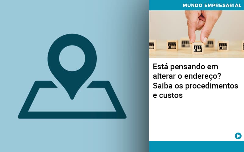 esta-pensando-em-alterar-o-endereco-saiba-os-procedimentos-e-custos - Está pensando em alterar o endereço? Saiba os procedimentos e custos esta-pensando-em-alterar-o-endereco-saiba-os-procedimentos-e-custos - Está pensando em alterar o endereço? Saiba os procedimentos e custos