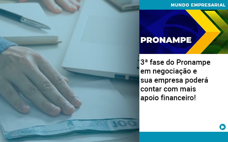 3-fase-do-pronampe-em-negociacao-e-sua-empresa-podera-contar-com-mais-apoio-financeiro - 3ª fase do Pronampe em negociação e sua empresa poderá contar com mais apoio financeiro! 3-fase-do-pronampe-em-negociacao-e-sua-empresa-podera-contar-com-mais-apoio-financeiro - 3ª fase do Pronampe em negociação e sua empresa poderá contar com mais apoio financeiro!