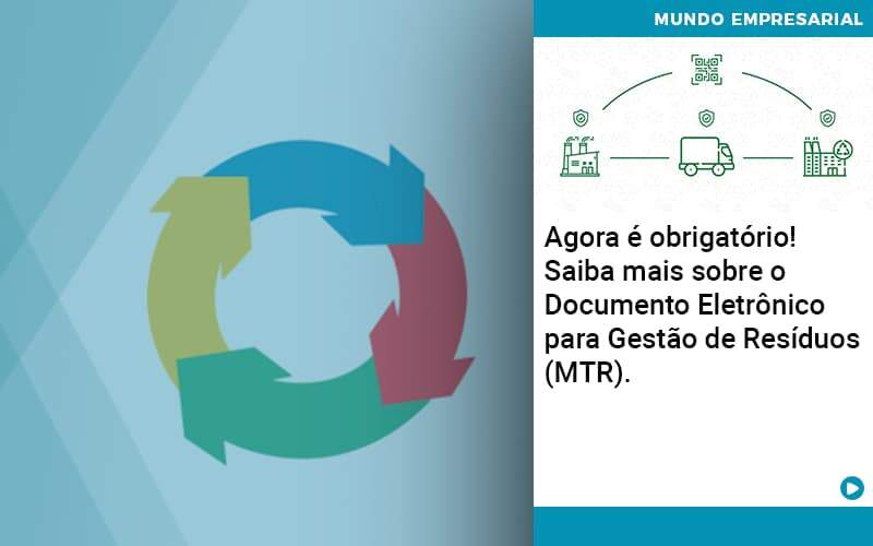 Agora E Obrigatorio Saiba Mais Sobre O Documento Eletronico Para Gestao De Residuos Mtr - Quero montar uma empresa - Agora é obrigatório! Saiba mais sobre o Documento Eletrônico para Gestão de Resíduos (MTR). Agora E Obrigatorio Saiba Mais Sobre O Documento Eletronico Para Gestao De Residuos Mtr - Quero montar uma empresa - Agora é obrigatório! Saiba mais sobre o Documento Eletrônico para Gestão de Resíduos (MTR).