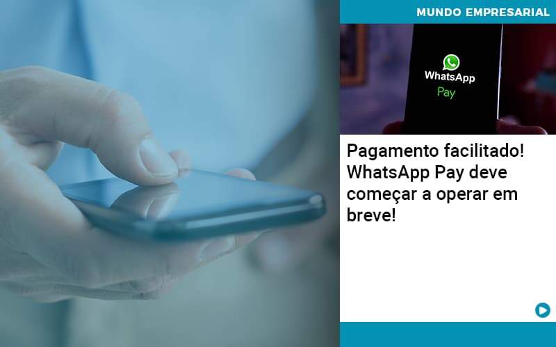 Pagamento Facilitado Whatsapp Pay Deve Comecar A Operar Em Breve - Quero montar uma empresa - Pagamento facilitado! WhatsApp Pay deve começar a operar em breve! Pagamento Facilitado Whatsapp Pay Deve Comecar A Operar Em Breve - Quero montar uma empresa - Pagamento facilitado! WhatsApp Pay deve começar a operar em breve!