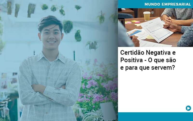 Certidao Negativa E Positiva O Que Sao E Para Que Servem - Contabilidade em São Paulo - SP | Contabilidade Real - Certidão Negativa e Positiva – O que são e para que servem? Certidao Negativa E Positiva O Que Sao E Para Que Servem - Contabilidade em São Paulo - SP | Contabilidade Real - Certidão Negativa e Positiva – O que são e para que servem?