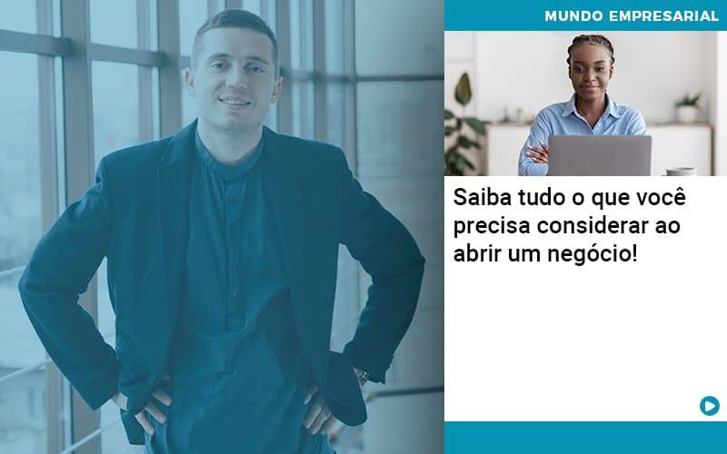 Saiba Tudo O Que Voce Precisa Considerar Ao Abrir Um Negocio - Contabilidade em São Paulo - SP | Contabilidade Real - Saiba tudo o que você precisa considerar ao abrir um negócio! Saiba Tudo O Que Voce Precisa Considerar Ao Abrir Um Negocio - Contabilidade em São Paulo - SP | Contabilidade Real - Saiba tudo o que você precisa considerar ao abrir um negócio!