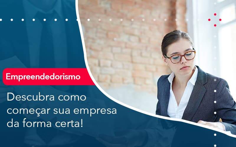 Descubra Como Comecar Sua Empresa Da Forma Certa - Contabilidade em São Paulo - SP | Contabilidade Real - Descubra como começar sua empresa da forma certa! Descubra Como Comecar Sua Empresa Da Forma Certa - Contabilidade em São Paulo - SP | Contabilidade Real - Descubra como começar sua empresa da forma certa!