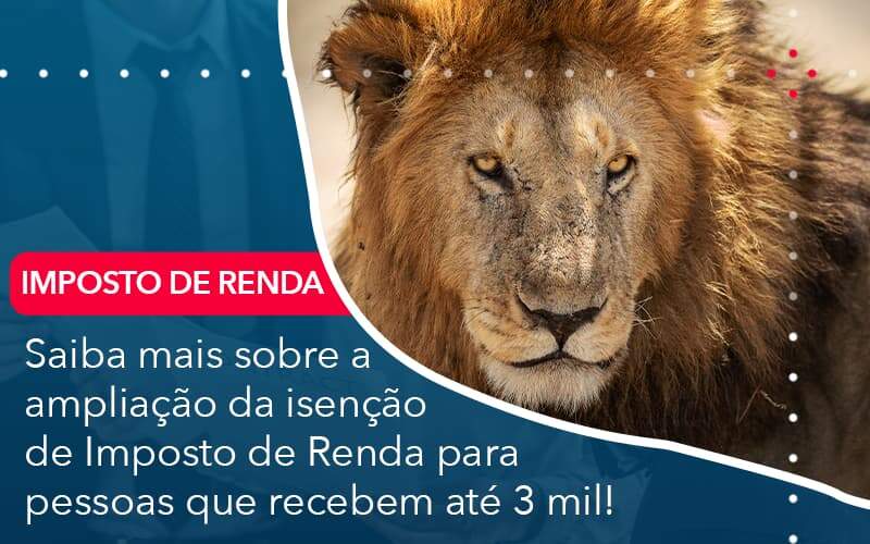 Saiba Mais Sobre A Ampliancao Da Isencao De Imposto De Renda Para Pessoas Que Recebem Ate 3 Mil - Contabilidade em São Paulo - SP | Contabilidade Real - Saiba mais sobre a ampliação da isenção de Imposto de Renda para pessoas que recebem até 3 mil! Saiba Mais Sobre A Ampliancao Da Isencao De Imposto De Renda Para Pessoas Que Recebem Ate 3 Mil - Contabilidade em São Paulo - SP | Contabilidade Real - Saiba mais sobre a ampliação da isenção de Imposto de Renda para pessoas que recebem até 3 mil!