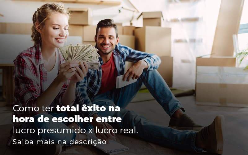 Como Ter Total Exito Na Hora De Escolher Entre Lucro Presumido X Lucro Real Post 1 - Contabilidade em São Paulo - SP | Contabilidade Real - Lucro Presumido x Lucro Real: Qual o ideal para a sua empresa Como Ter Total Exito Na Hora De Escolher Entre Lucro Presumido X Lucro Real Post 1 - Contabilidade em São Paulo - SP | Contabilidade Real - Lucro Presumido x Lucro Real: Qual o ideal para a sua empresa