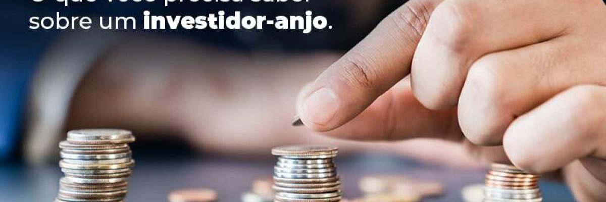 Investidor-anjo: do que você precisa saber?